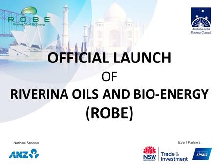 OFFICIAL LAUNCH OF RIVERINA OILS AND BIO-ENERGY (ROBE)