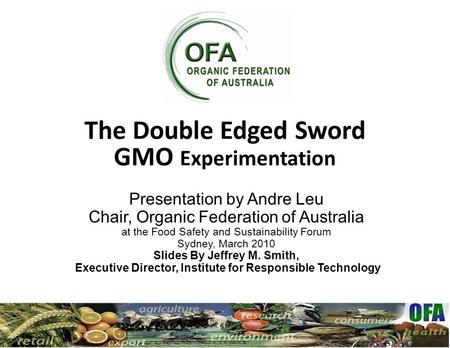 The Double Edged Sword GMO Experimentation