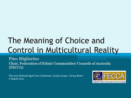 The Meaning of Choice and Control in Multicultural Reality