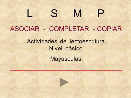 L S M P ASOCIAR - COMPLETAR - COPIAR