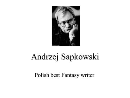 Polish best Fantasy writer