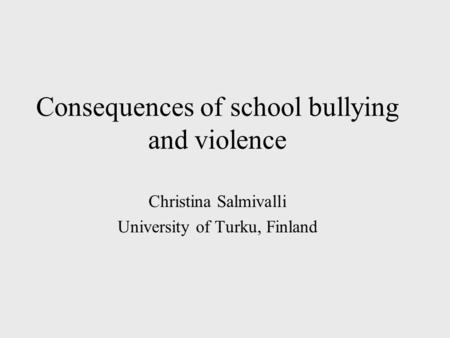 Consequences of school bullying and violence