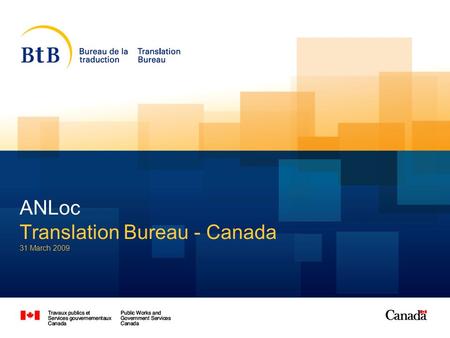 1 ANLoc Translation Bureau - Canada 31 March 2009.