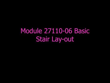 Module Basic Stair Lay-out