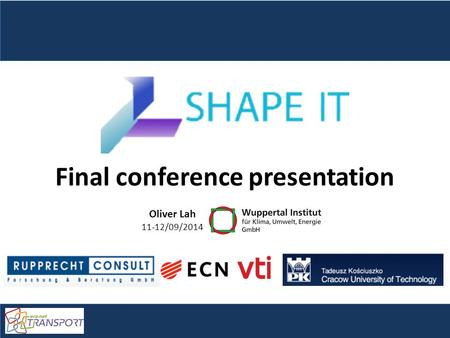 Final conference presentation Oliver Lah 11-12/09/2014.
