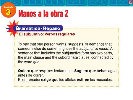 To say that one person wants, suggests, or demands that someone else do something, use the subjunctive mood. A sentence that includes the subjunctive form.