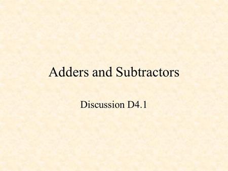 Adders and Subtractors