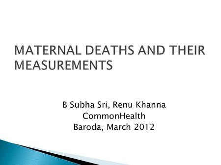 B Subha Sri, Renu Khanna CommonHealth Baroda, March 2012.