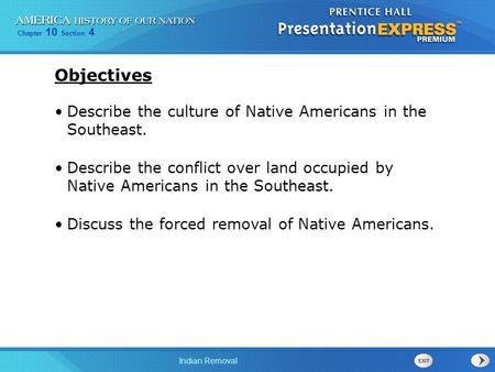 Objectives Describe the culture of Native Americans in the Southeast.