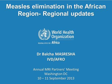 Measles elimination in the African Region- Regional updates