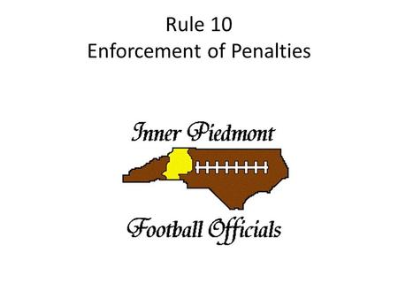 Rule 10 Enforcement of Penalties. SECTION 1 PROCEDURE AFTER A FOUL ART. 1... When a foul occurs during a live ball, the referee shall, at the end.