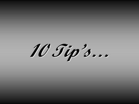 10 Tip’s….