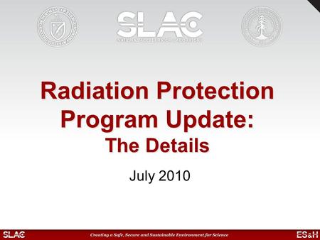 Radiation Protection Program Update: The Details July 2010.