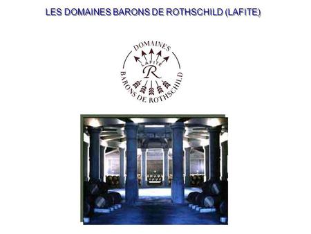 LES DOMAINES BARONS DE ROTHSCHILD (LAFITE)
