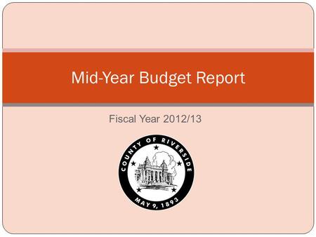 Fiscal Year 2012/13 Mid-Year Budget Report. Budget Balancing for FY 12/13 and 13/14 FY 12/13 Expenditures Sheriff $ (6.2) PSEC Salary Increase Patrols.