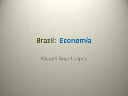 Brazil: Economía Miguel Ángel López. Brazil King Manuel I of Portugal. An expedition to India. 13 ships left on March 9, 1500, following the route of.