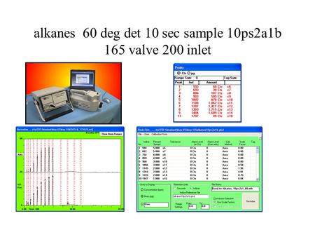 Alkanes 60 deg det 10 sec sample 10ps2a1b 165 valve 200 inlet.