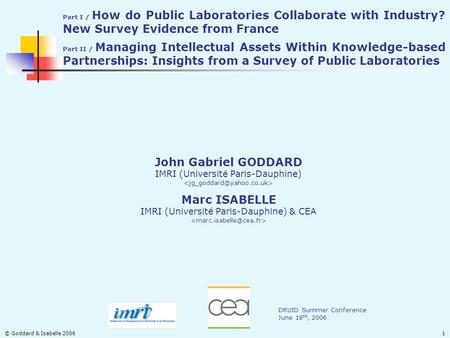 © Goddard & Isabelle 20061 DRUID Summer Conference June 18 th, 2006 John Gabriel GODDARD IMRI (Université Paris-Dauphine) Marc ISABELLE IMRI (Université.