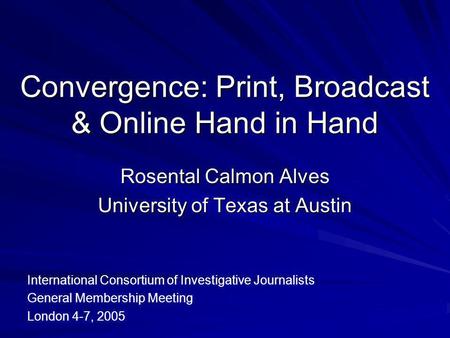Convergence: Print, Broadcast & Online Hand in Hand