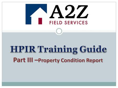 Part III –Property Condition Report
