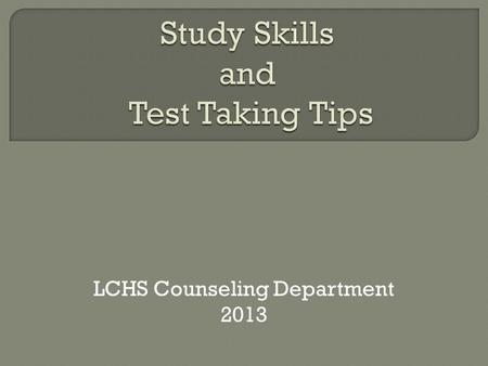 LCHS Counseling Department 2013.  Take this online Learning Style inventory: