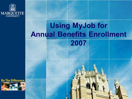 Using MyJob for Annual Benefits Enrollment 2007. 1.Sign into MyJob doej PasswordUser NamePress Login button.