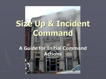 Size Up & Incident Command