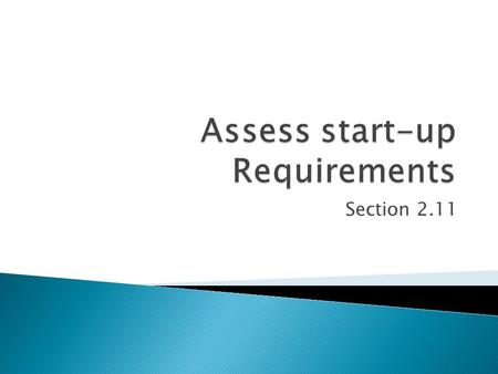 Assess start-up Requirements