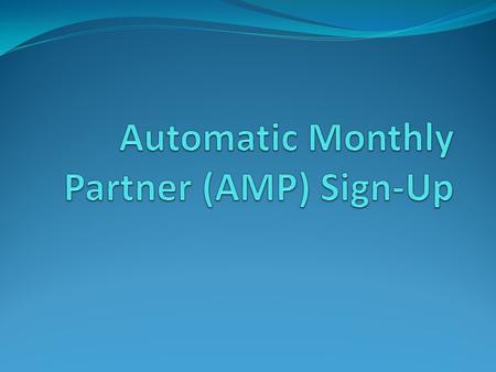 What is AMP? The Automatic Monthly Partner (AMP) Plan is a convenient and easy method of making monthly donations to FCA. Your contributions for charitable.