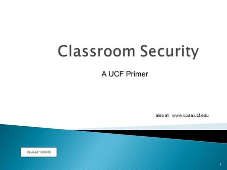 1 A UCF Primer also at www.vpaa.ucf.edu Revised 10/08/08.
