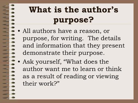 What is the author’s purpose?