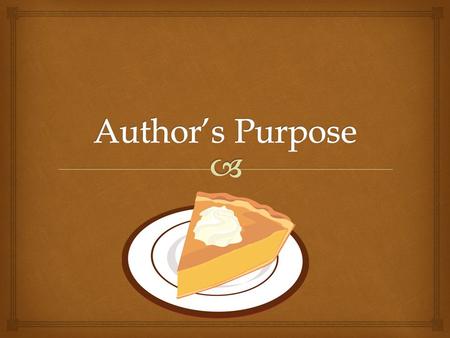 Author’s Purpose.