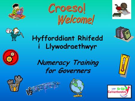 Hyfforddiant Rhifedd i Llywodraethwyr Numeracy Training for Governers.