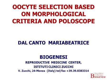OOCYTE SELECTION BASED ON MORPHOLOGICAL CRITERIA AND POLOSCOPE