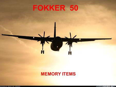 FOKKER 50 MEMORY ITEMS.