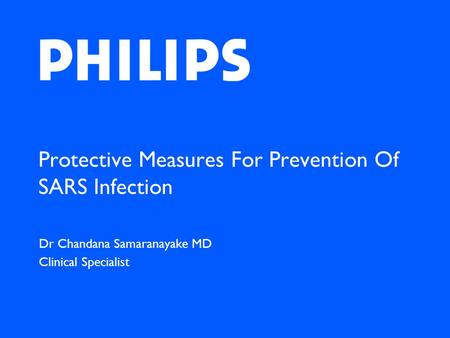 Protective Measures For Prevention Of SARS Infection Dr Chandana Samaranayake MD Clinical Specialist.