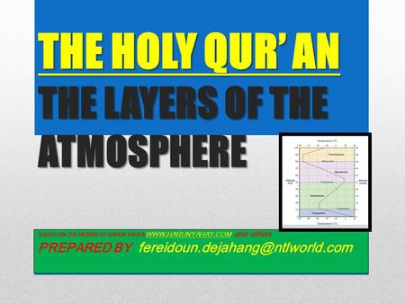 THE HOLY QUR’ AN THE LAYERS OF THE ATMOSPHERE BASED ON THE WORKS OF HARUN YAHYA  and others  PREPARED BY
