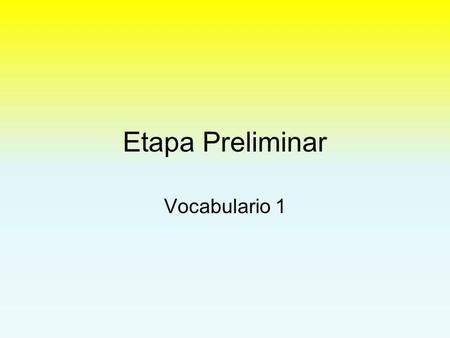 Etapa Preliminar Vocabulario 1.