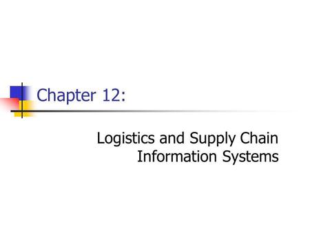 Logistics and Supply Chain Information Systems