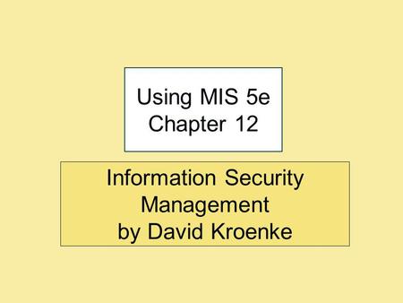 Information Security Management by David Kroenke