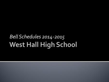 Bell Schedules 2014-2015. Club Time is available from 8:05-8:20  1 st 8:20 – 9:15  2 nd 9:20 – 10:10  3 rd 10:15 – 11:05  4 th 11:10 – 12:50 A(11:10)