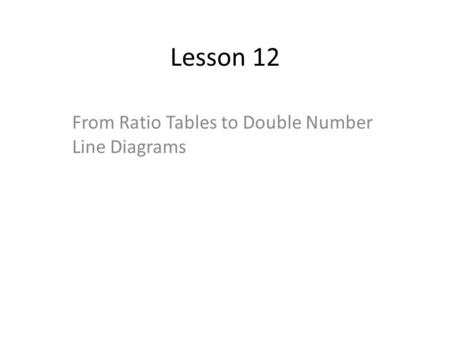 From Ratio Tables to Double Number Line Diagrams
