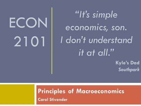 Principles of Macroeconomics Carol Stivender