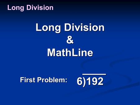 Long Division & MathLine