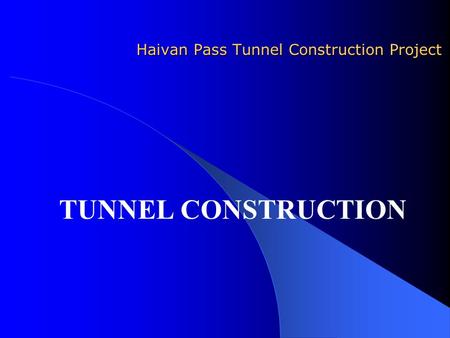 Haivan Pass Tunnel Construction Project