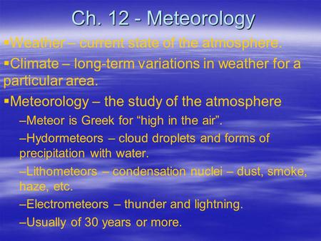 Ch Meteorology Weather – current state of the atmosphere.