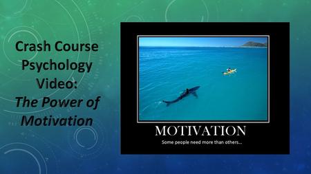 Crash Course Psychology The Power of Motivation