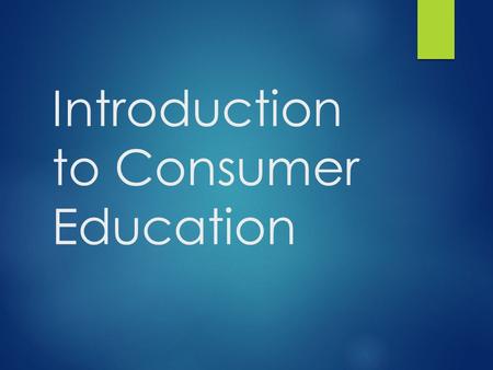 Introduction to Consumer Education