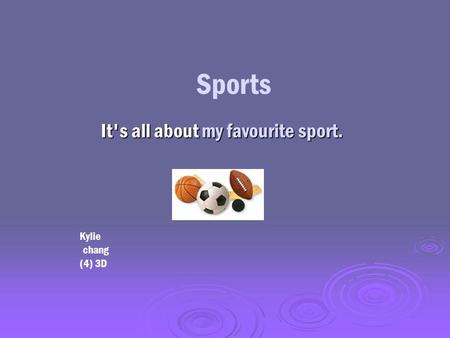 It's all about my favourite sport. Sports Kylie chang (4) 3D.