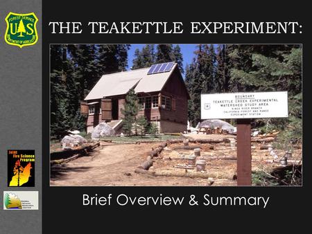 Brief Overview & Summary THE TEAKETTLE EXPERIMENT: